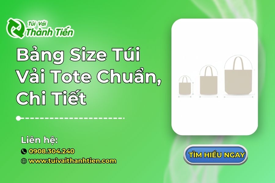 Bảng Size Túi Vải Tote Chuẩn, Chi Tiết