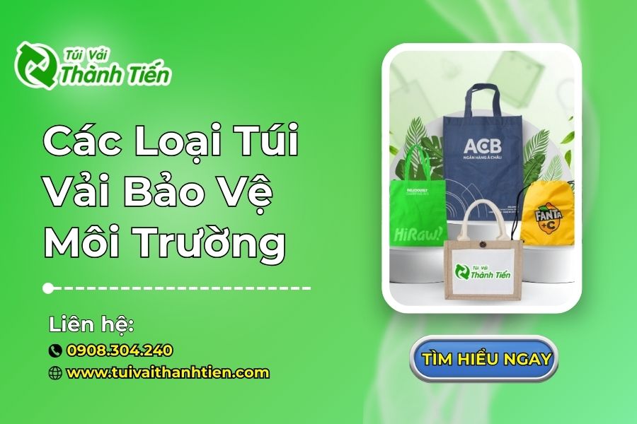Các Loại Túi Bảo Vệ Môi Trường