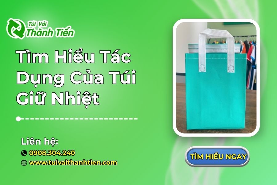Tìm Hiểu Tác Dụng Của Túi Giữ Nhiệt