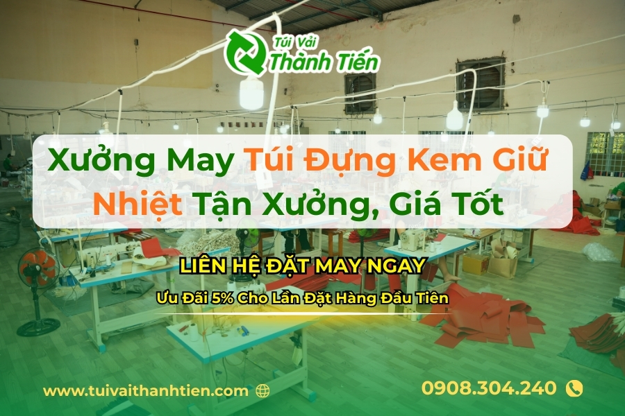 Xưởng may túi giữ nhiệt đựng kem hiện đại, giá cả hợp lý 