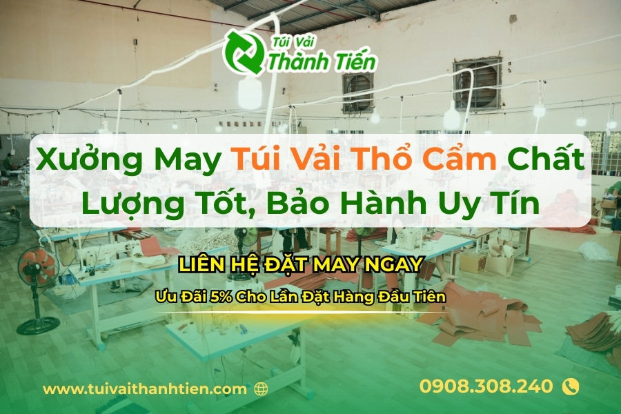 Xưởng may túi vải thổ cẩm uy tín tại TP.HCM và Hà Nội