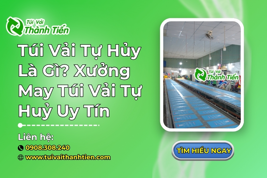 Túi Vải Tự Hủy Là Gì? Xưởng May Túi Vải Tự Huỷ Uy Tín